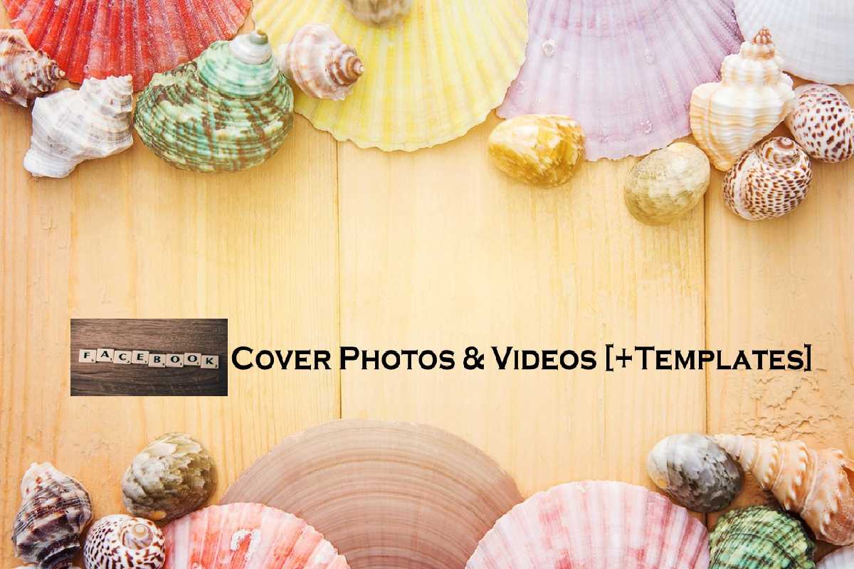 12 Best Practices for Facebook Cover Photos & Videos [+Templates]