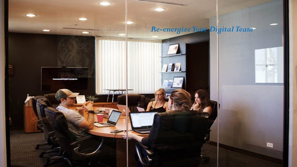 Re-energize Your Digital Team – Get Out and About