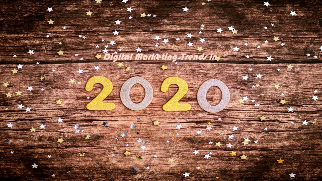 Top 11 Digital Marketing Trends in 2020 by Experts