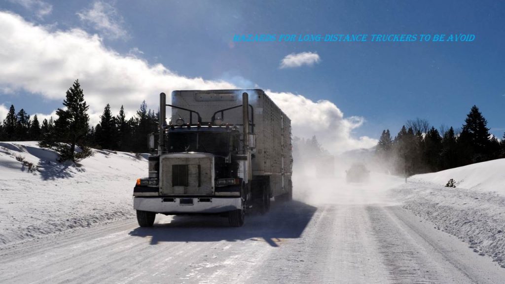 Top 5 Hazards for Long-Distance Truckers to be Avoid