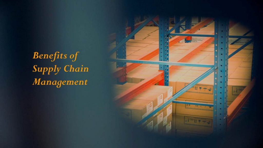 Benefits of Supply Chain Management