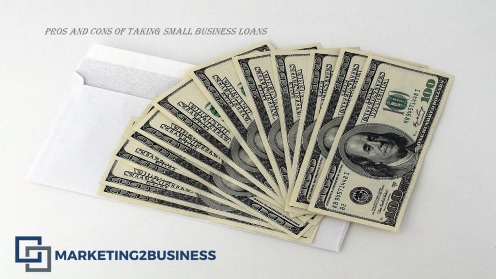 PROS AND CONS OF TAKING SMALL BUSINESS LOANS