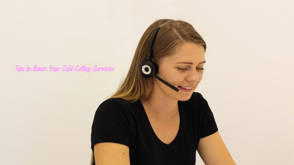 Tips to Boost Your Cold Calling Services