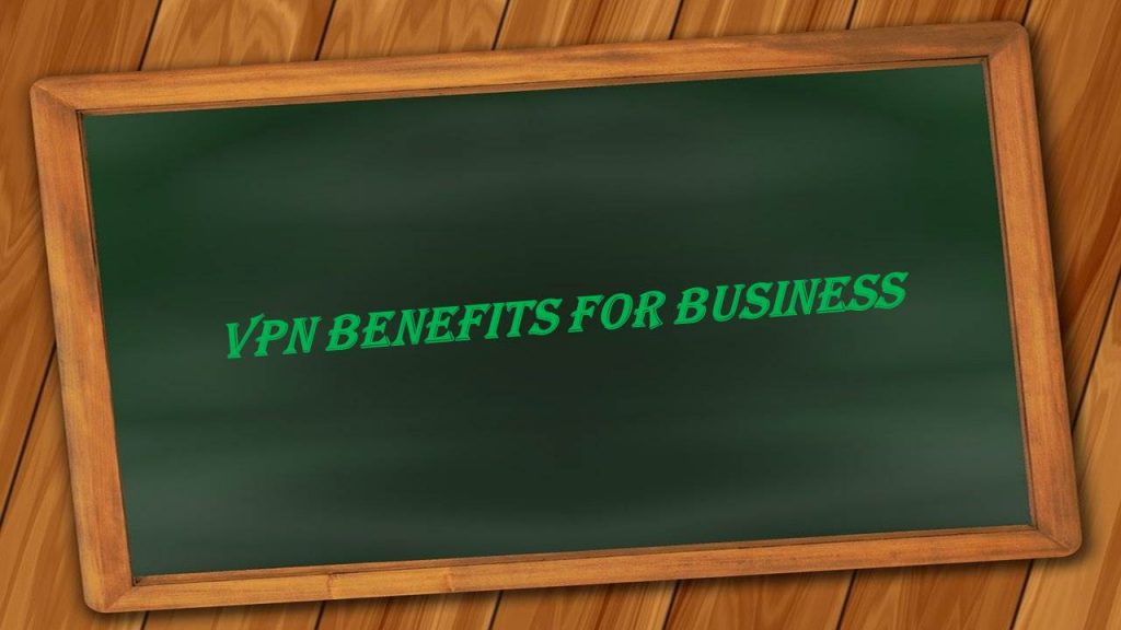 VPN Benefits for Business