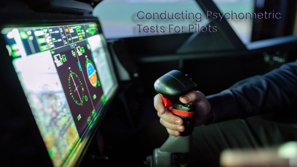 Conducting Psychometric Tests For Pilots