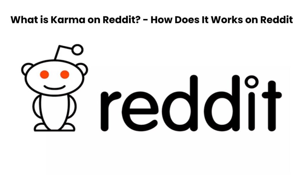What is Karma on Reddit? - How Does It Works on Reddit