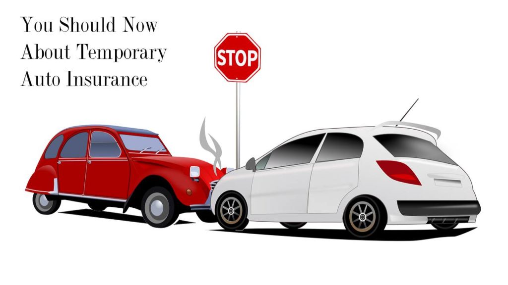 You Should Now About Temporary Auto Insurance