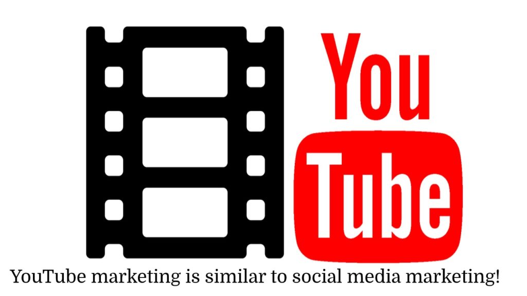 YouTube Marketing is Like Social Media Marketing