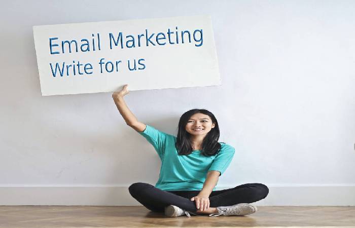 Email Marketing Write for us 