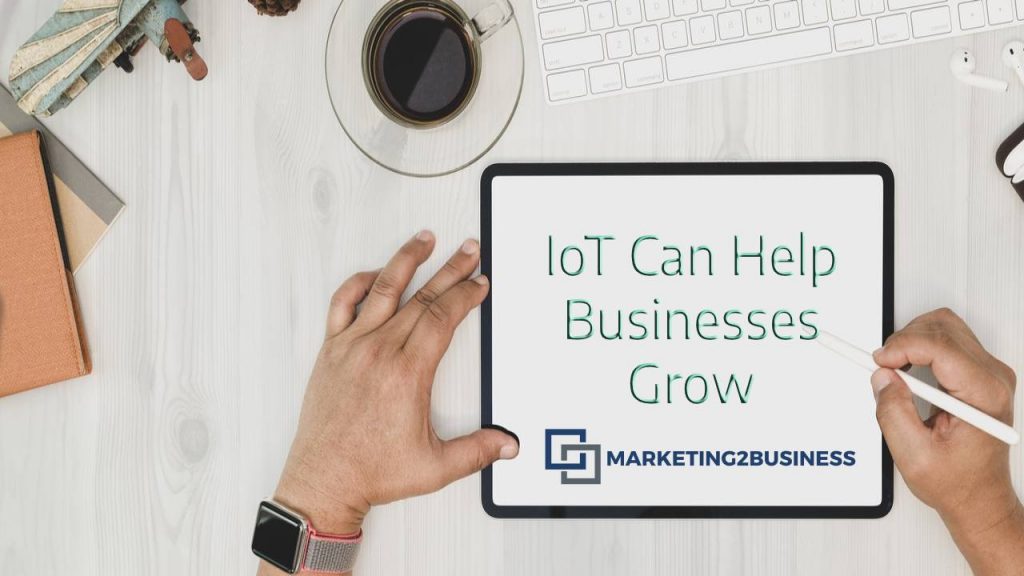 5 Ways IoT Can Help Businesses Grow