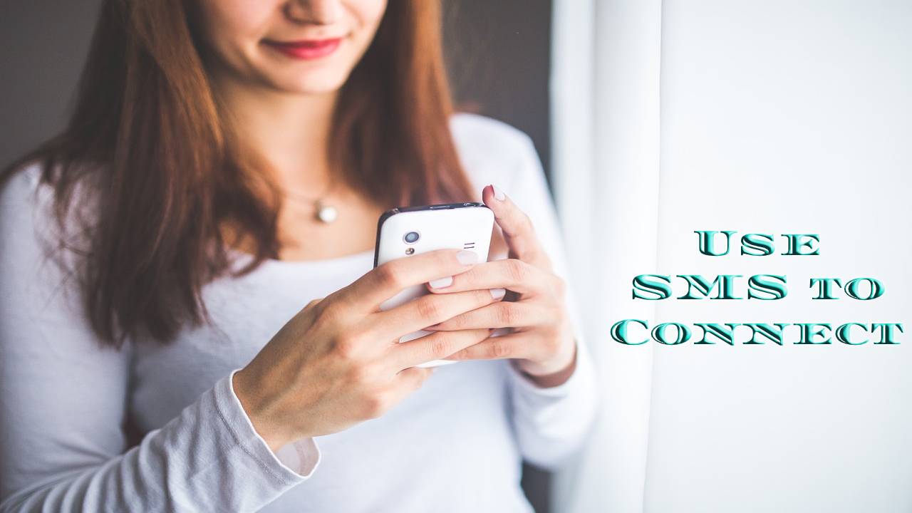 How to Use SMS to Connect With Your Customers