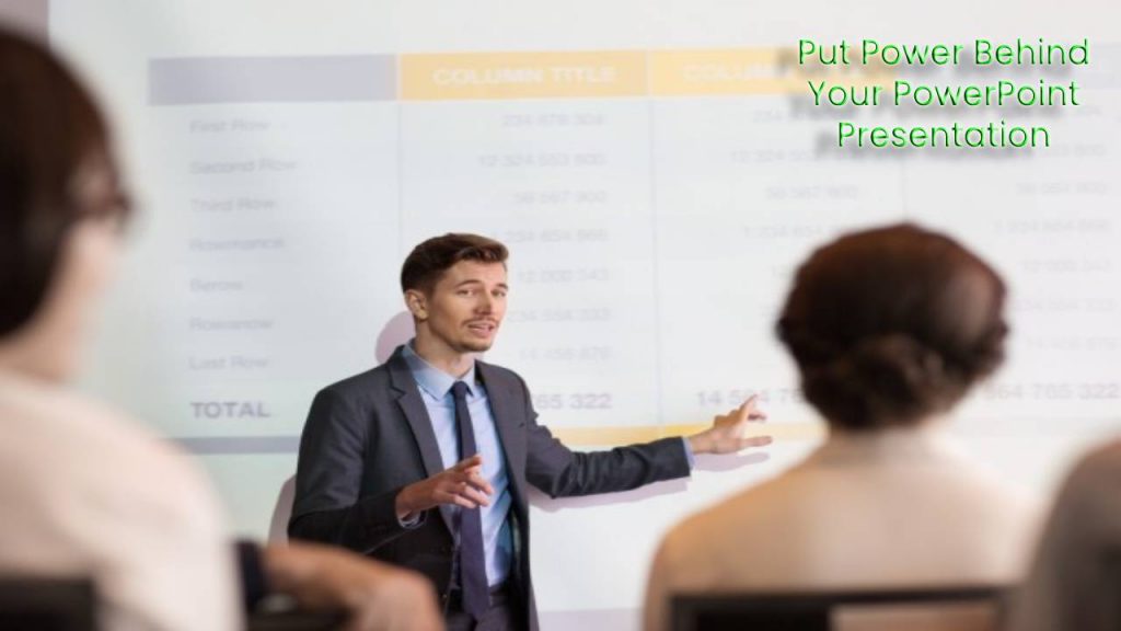 How to Put Power Behind Your PowerPoint Presentation