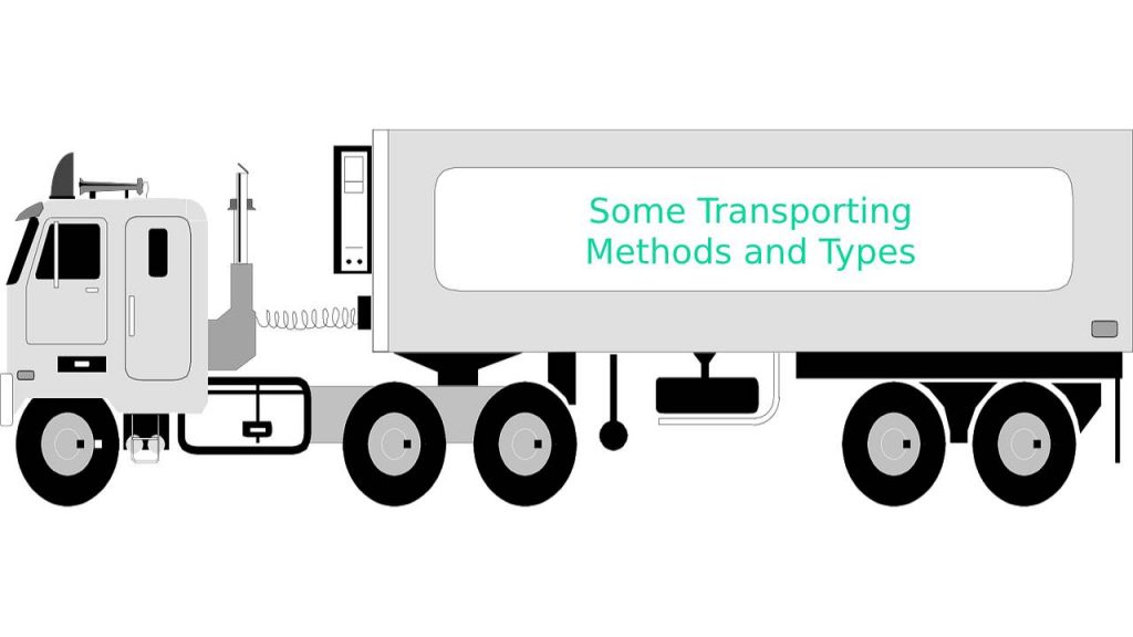 Some transporting methods and types