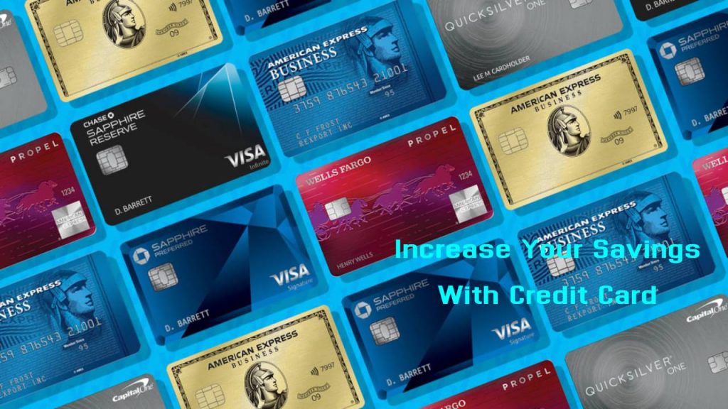 Here How Getting A Credit Card Could Help You Increase Your Savings