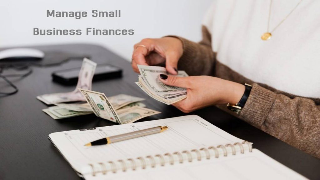 Four Tips on How to Manage Small Business Finances Efficiently