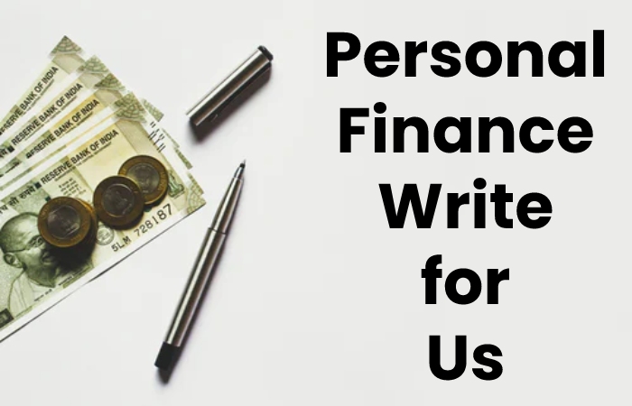 Personal Finance Write for Us 