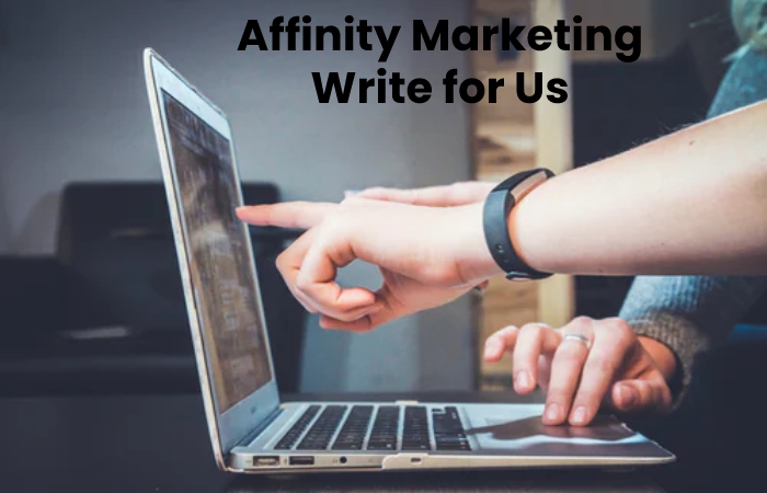 affinity marketing write for us 