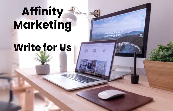 affinity marketing write for us