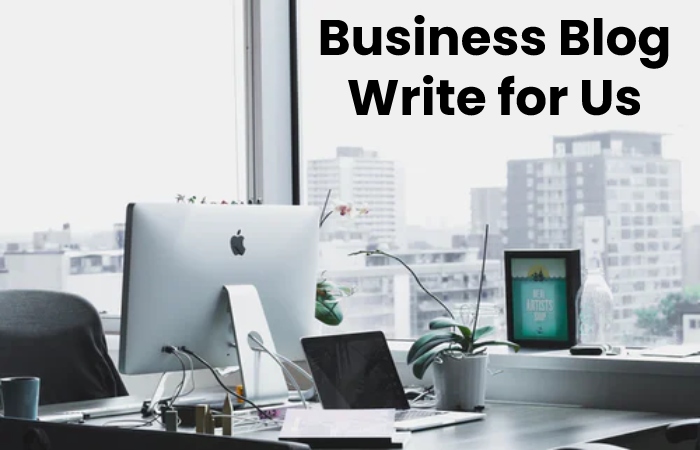 business blog write for us 