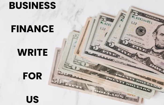 business finance write for us