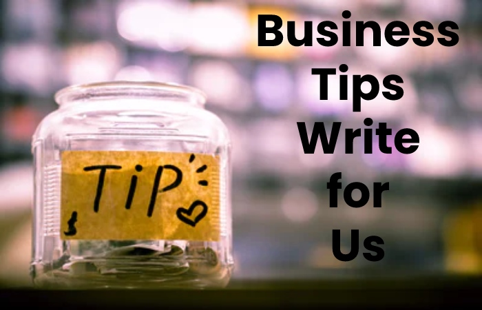 business tips write for us
