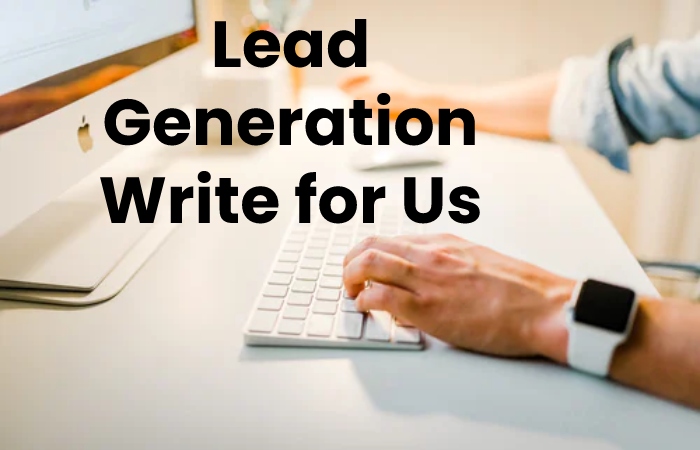 lead generation write for us