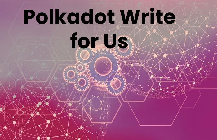 polkadot write for us