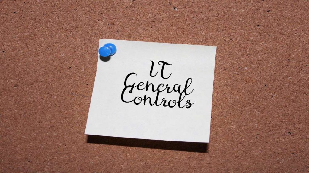 4 Important IT General Controls That Should Be Considered By All Businesses