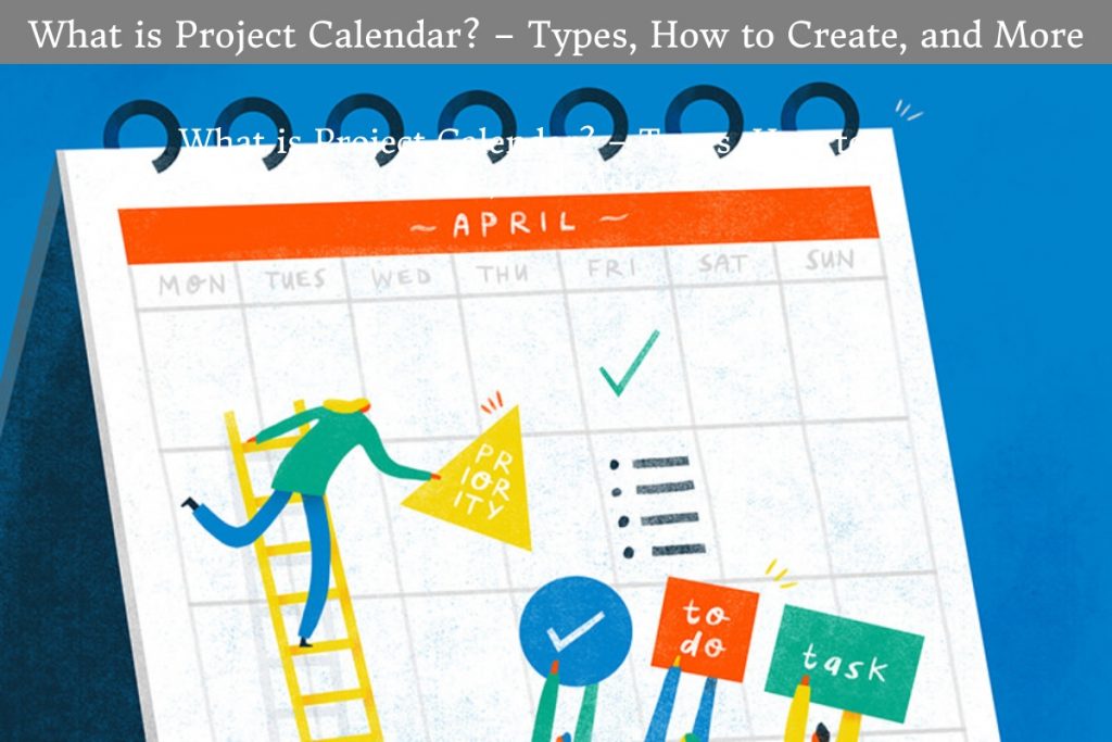 Project Calendar