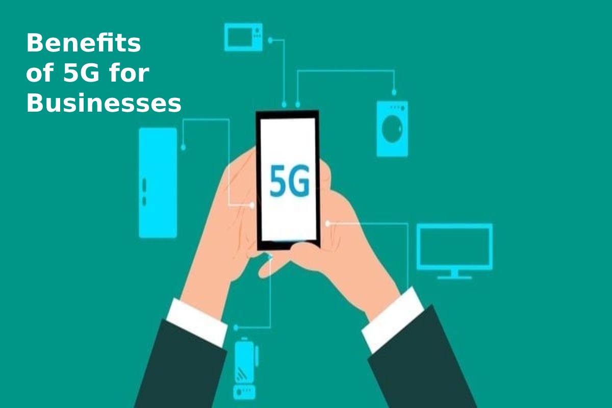 Benefits of 5G for Businesses