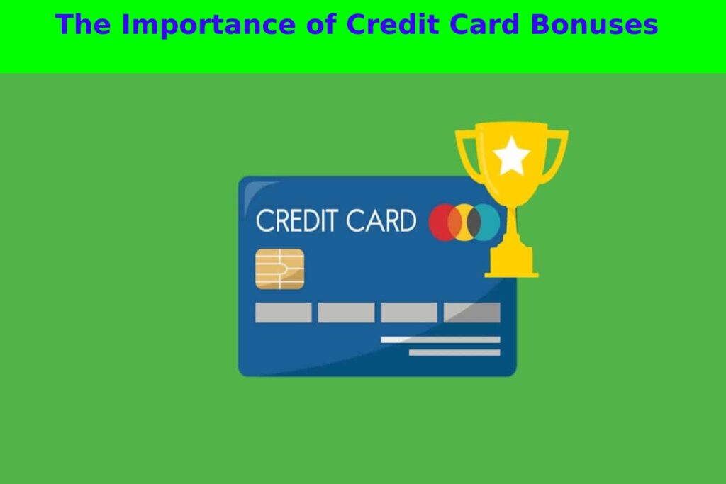 importance of credit card bonuses