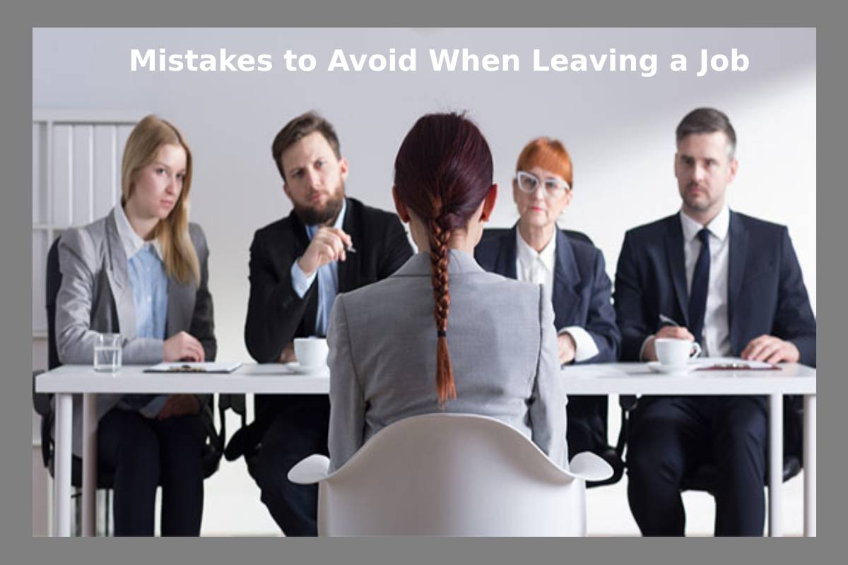 Mistakes to Avoid When Leaving a Job