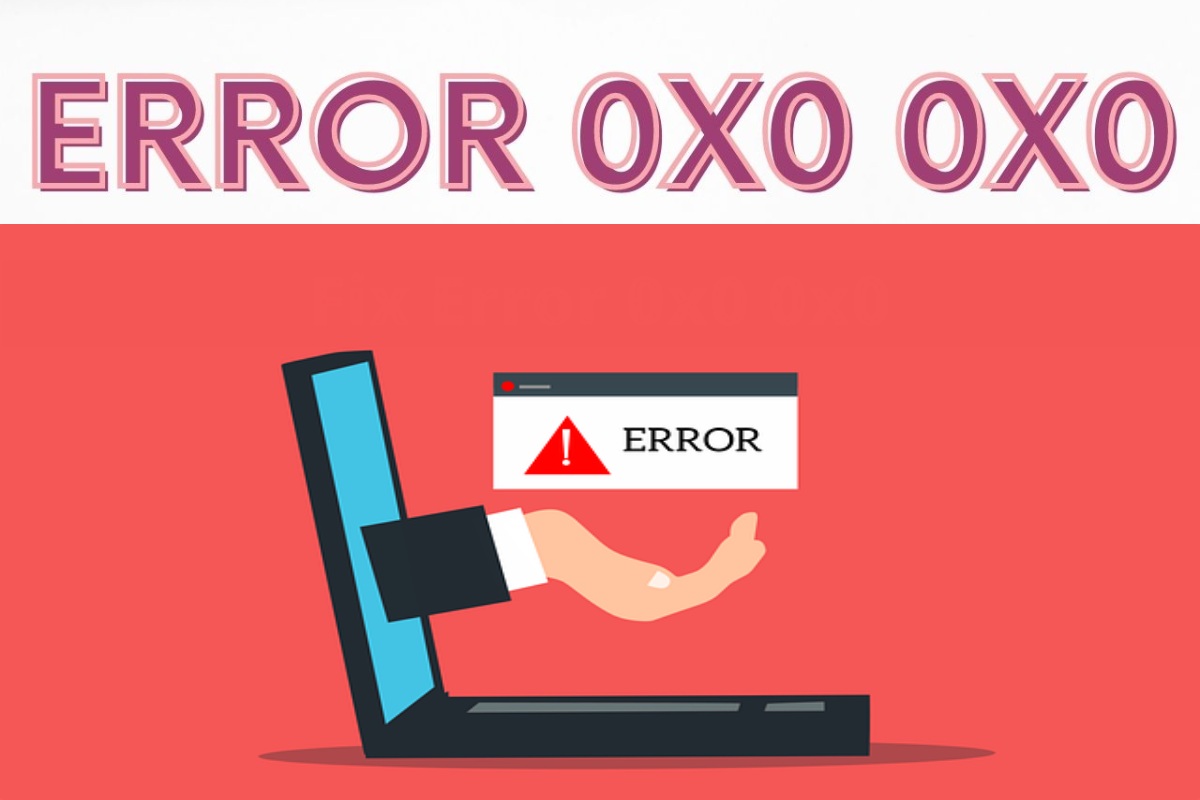 What is 0x0 0x0, and How can you Fix it? (Fixed Windows Error)
