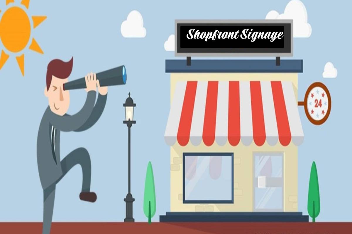 Top Reasons why Shopfront Signage is Valuable for any Business
