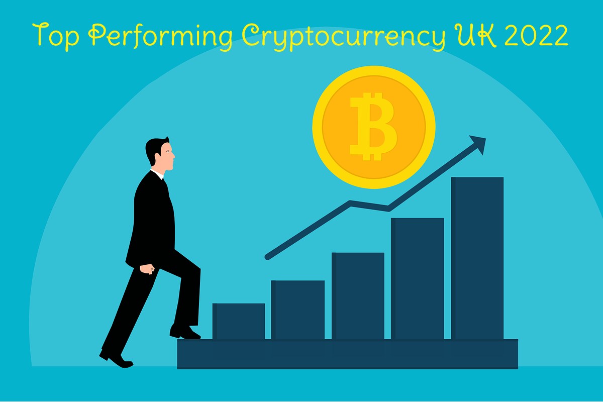 Top Performing Cryptocurrency UK 2022