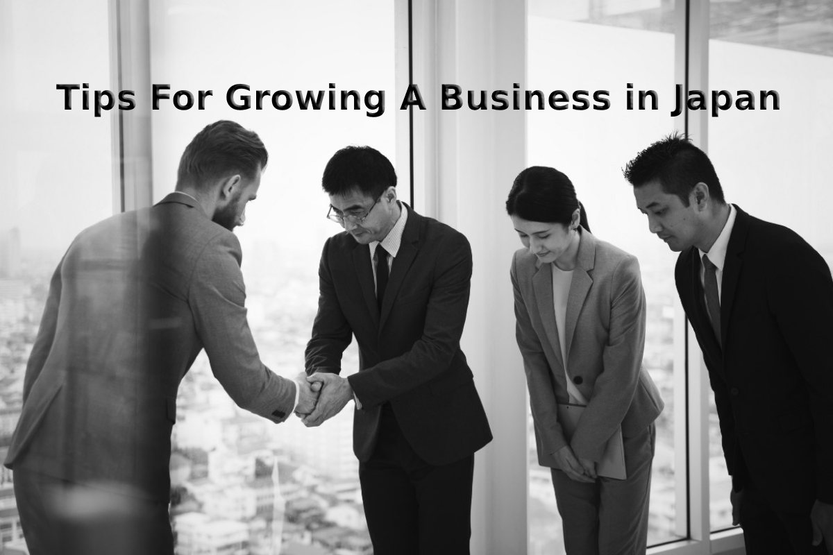 Tips For Growing A Business in Japan