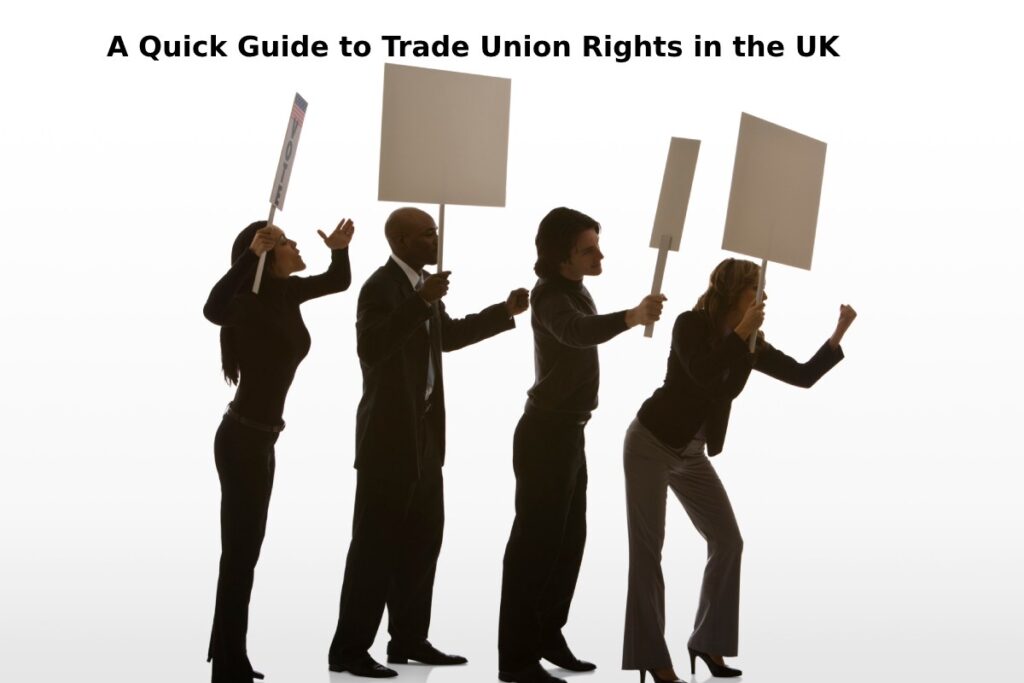 A Quick Guide to Trade Union Rights in the UK