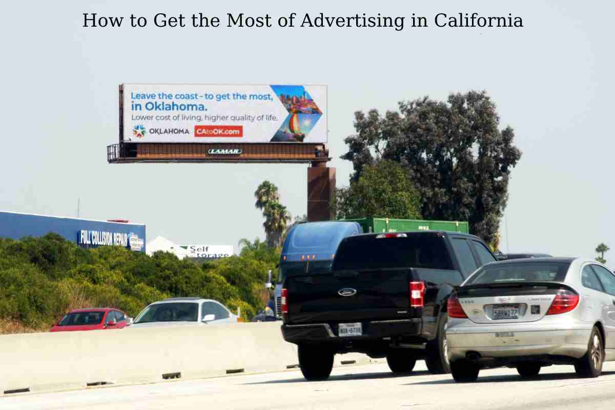 How to Get the Most of Advertising in California