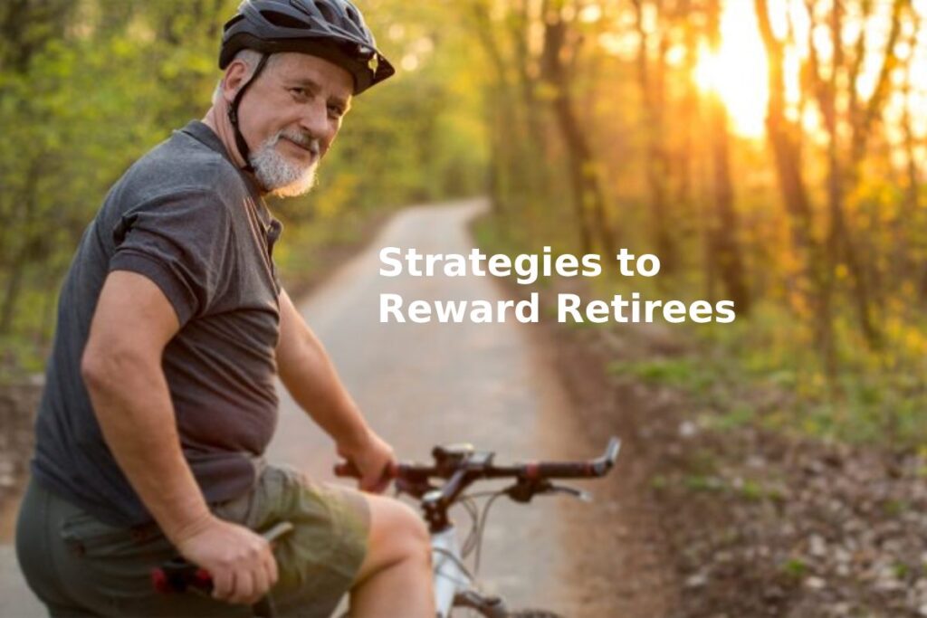 Strategies to Reward Retirees