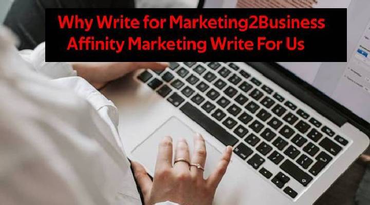 Affinity Marketing Write for Us