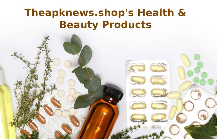 Elevate Your Well-being with Theapknews.shop's Health & Beauty Products