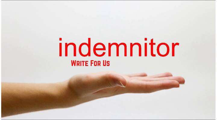 Indemnitor Write For Us 