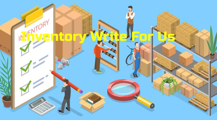 Inventory Write For Us