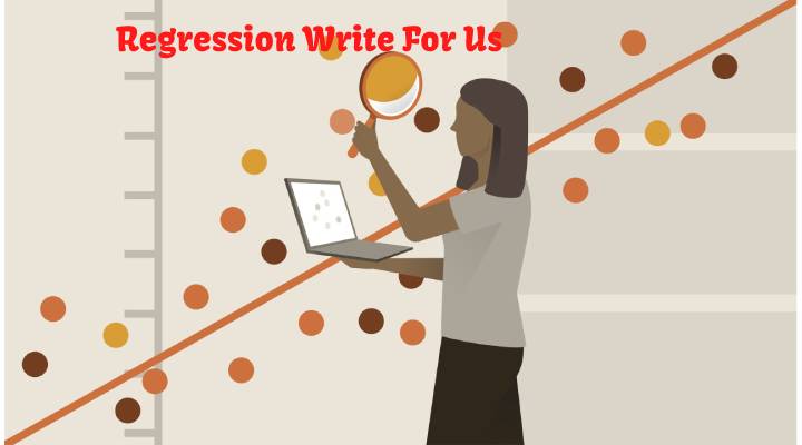 Regression Write For Us