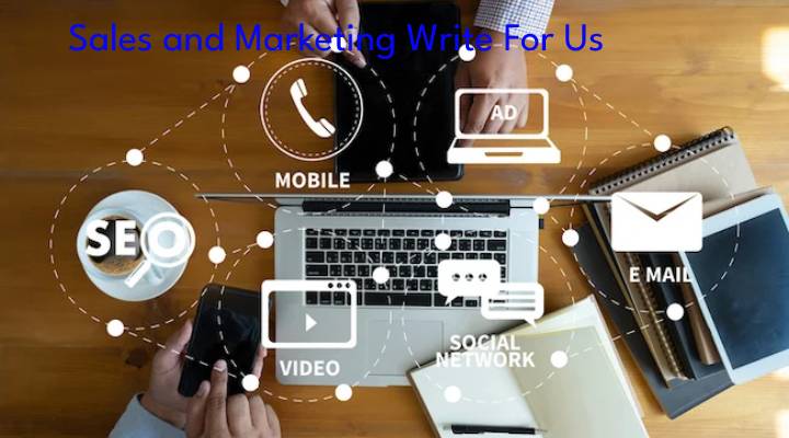 Sales and Marketing Write For Us