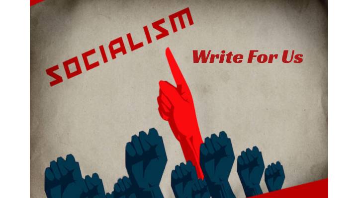 Socialism Write For Us