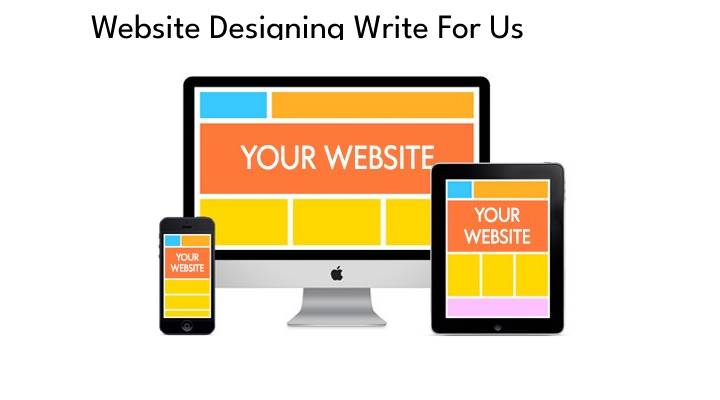 Website Designing Write For Us