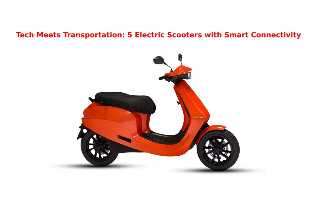 Tech Meets Transportation: 5 Electric Scooters with Smart Connectivity