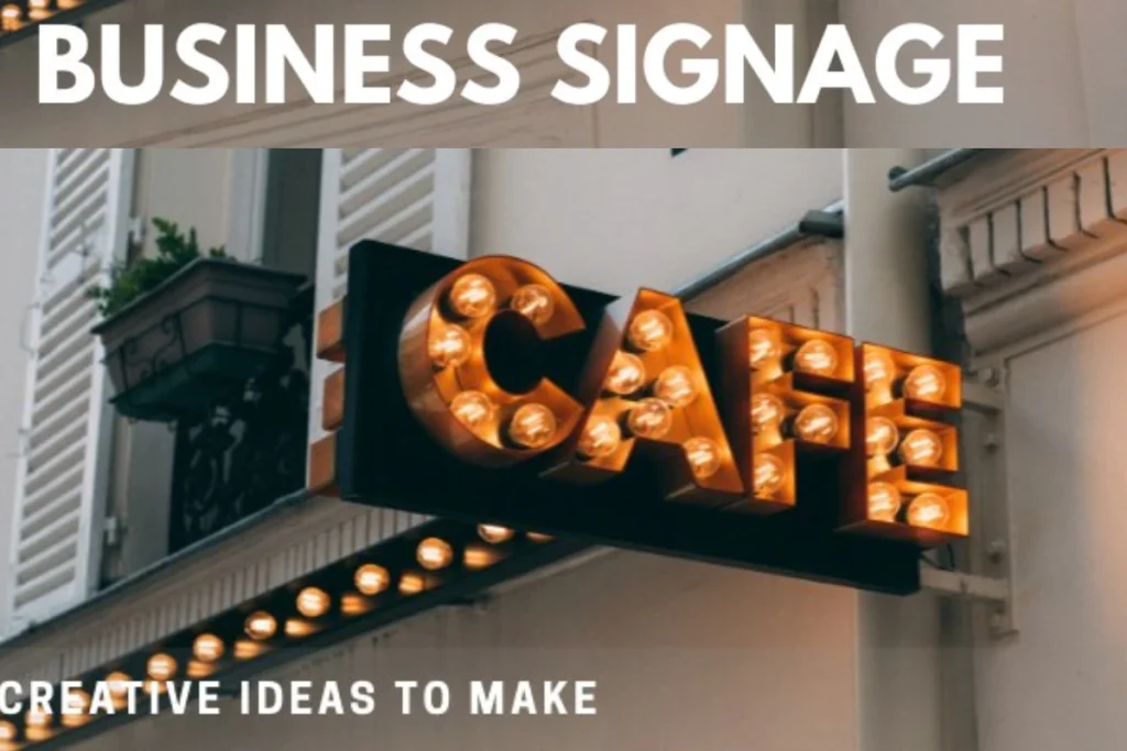 5 Things You Should Consider When Designing Business Signage