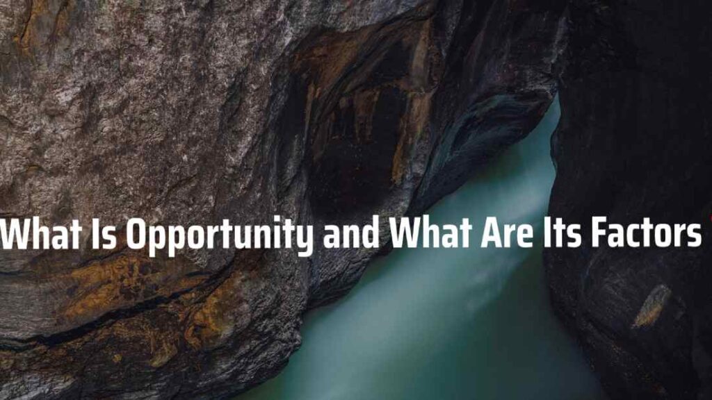 What Is Opportunity